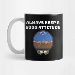 Always Keep a Good Attitude, Pilot Mug
